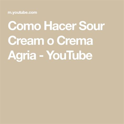 The Words Como Hacer Sour Cream O Crema Agria Youtubee