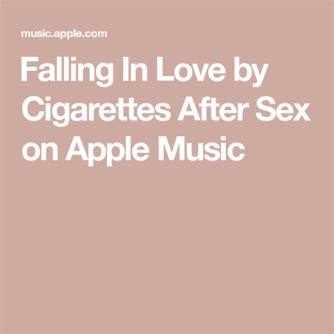 Falling In Love By Cigarettes After Sex Artofit