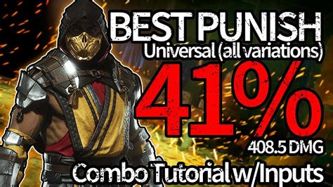 41 Scorpion Combo Guide Mortal Kombat 11 Best Combo Punish All Variations Combo Tutorial