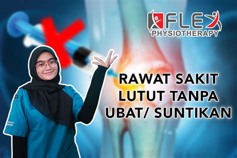 Cara Rawat Sakit Lutut Tanpa Suntikan Kortikosteroid Flexphysiotherapy