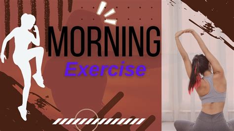 Start Your Day With These Energizing Morning Exercises Youtube