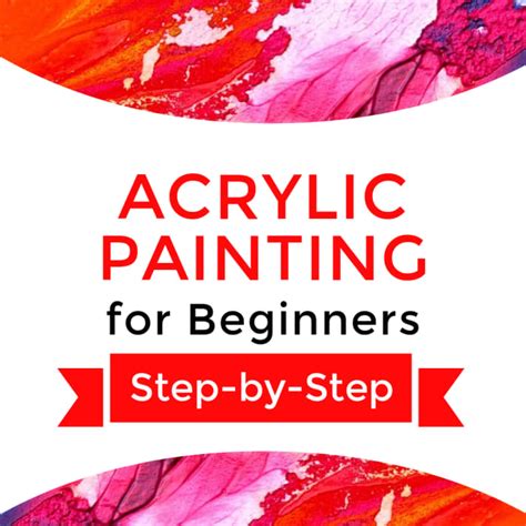 Step-by-Step Acrylic Painting for Beginners - FeltMagnet