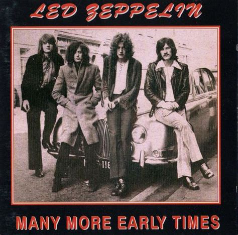 Many More Early Times By Led Zeppelin Bootleg Reviews Ratings