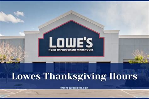 Lowes Thanksgiving Hours - Is Lowes Open on Thanksgiving 2023