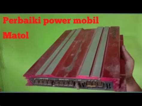 Cara Memperbaiki Power Audio Mobil Mati Total Youtube