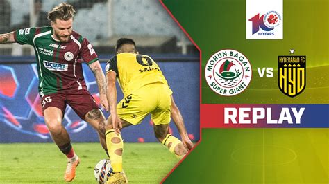 Watch Mohun Bagan Super Giant Vs Hyderabad FC - Replay Video Online(HD ...