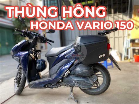 Th Ng H Ng Givi Cho Xe Honda Vario U Ti N Vi T Nam L P