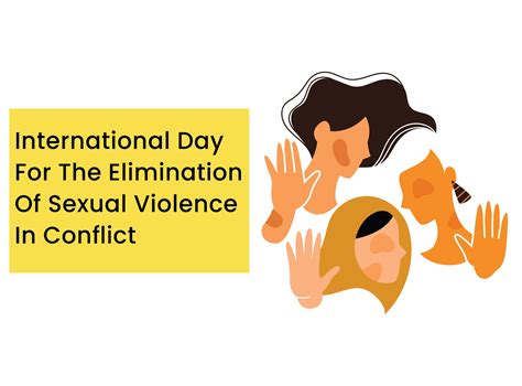 The International Day For The Elimination Of Sexual Violence In Conflict