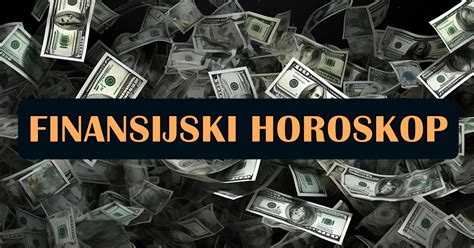 Finansijski Horoskop U Ovoj Sedmici Ova Cetiri Znaka Ce Doziveti