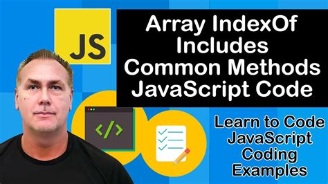 How To Use JavaScript Array Includes Method Indexof And Lastindexof