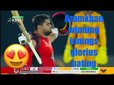 Azamkhan Winnings Innings Incredible Innings Fawad379 YouTube