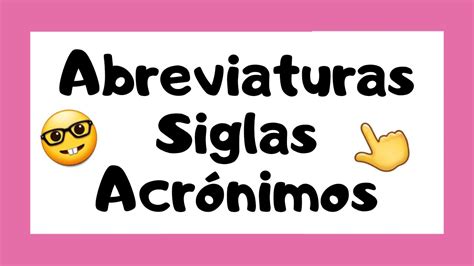 Qué son las ABREVIATURAS SIGLAS y ACRÓNIMOS YouTube