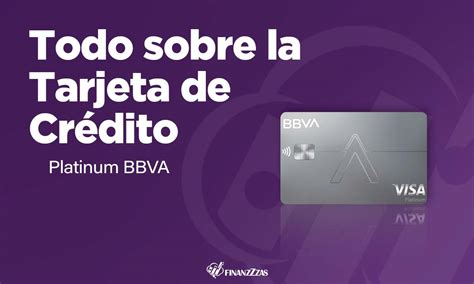 Tarjeta de Crédito Platinum BBVA Conoce todos los detalles y aprende a