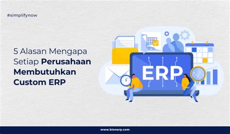 Alasan Mengapa Setiap Perusahaan Membutuhkan Custom Erp Bion Erp