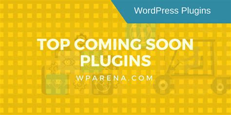 Top Coming Soon Plugins For Wordpress Wparena