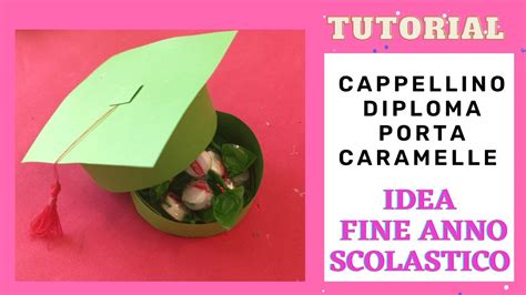 Cappellino Tocco O Diploma Porta Caramelle In Cartoncino Tutorial