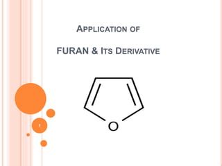 applications  furan   derivative pptx