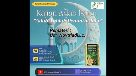 Kajian Ummahat Kajian Adab Islam Adab Akhlak Penuntut Ilmu Ust