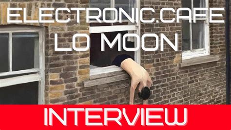 Lo Moon I Wish You Way More Than Luck New Album Interview 2024 Youtube