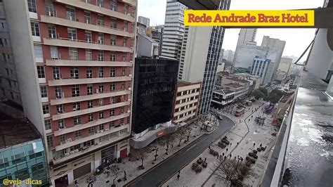 REDE ANDRADE BRAZ HOTE Onde Se Hospedar Em Curitiba PR YouTube