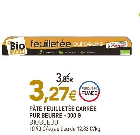 Promo Biobleud P Te Feuillet E Carr E Pur Beurre G Chez Natur O