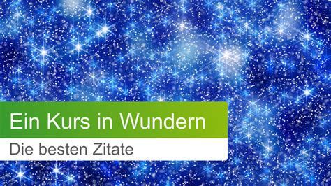 Ein Kurs In Wundern Zitate Coachinglovers