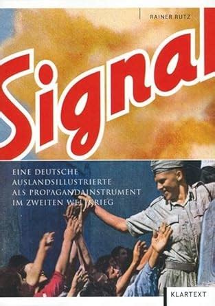 Signal Eine Deutsche Auslandsillustrierte Als Propagandainstrument Im