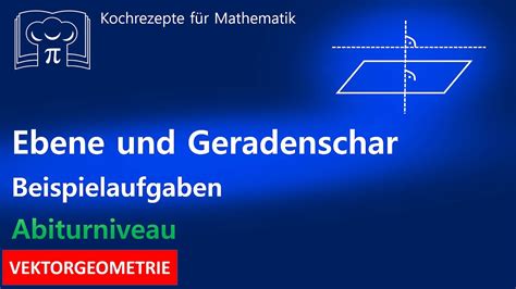 Ebene Und Geradenschar Abitur Klausuraufgaben Youtube