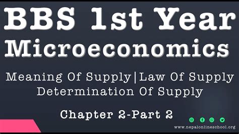 Bbs St Year Microeconomics Chapter Part Meaning Of Supply Law Of