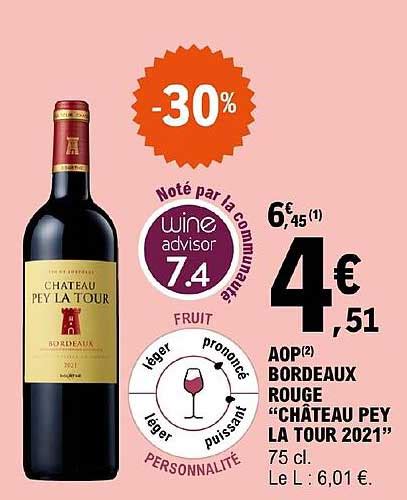 Promo Aop Bordeaux Rouge Château Pey La Tour 2021 chez E Leclerc