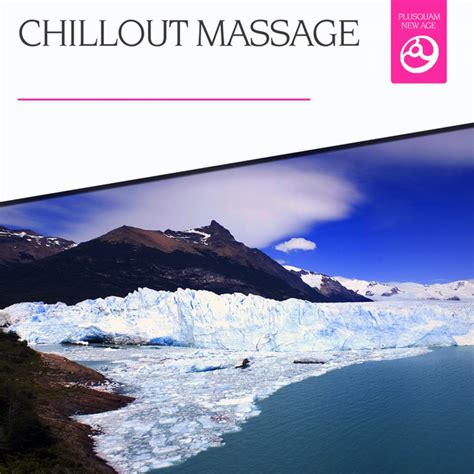 Chillout Massage Compilation By Various Artists Spotify