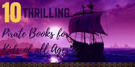 Top 10 Thrilling Pirate Books for Kids of all Ages - Hooked To Books