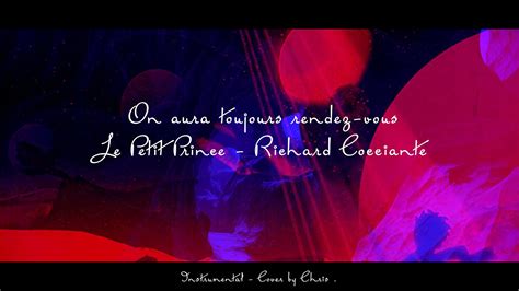 On Aura Toujours Rendez Vous Instrumental Le Petit Prince Richard