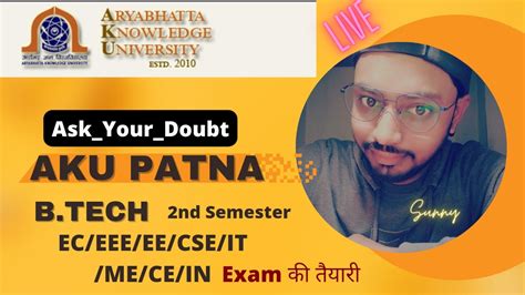 Aku Patna B Tech 2nd Semester Exam 2022 2021 25 Batch Akupatna Aku