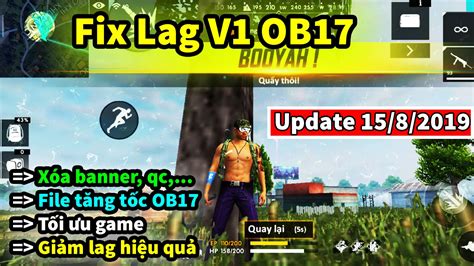 Fix Lag Free Fire Ob V T I U Game V File T Ng T C Cho Ob Gi M