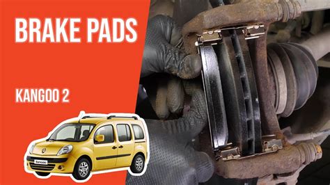 How To Replace The Front Brake Pads Kangoo Mk2 YouTube