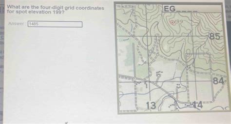 Solved: What are the four-digit grid coordinates 0. y for spot elevation 199?fel C Answer : 1485 ...