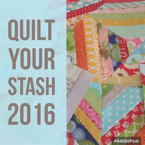 Quilt Your Stash Week Two A Quilting Life