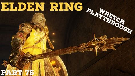 Elden Ring Wretch Playthrough Twitch Stream Part 75 Youtube