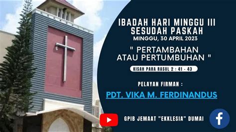 IBADAH HARI MINGGU IV SESUDAH PASKAH 30 APRIL 2023 GPIB JEMAAT