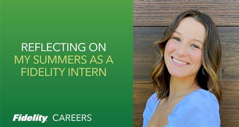 Caroline Reflecting On My Summers As A Fidelity Intern Fidelity Careers