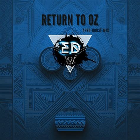 Stream Return To Oz - Afro House mix (Filtered) by Eddy Helou | Listen ...