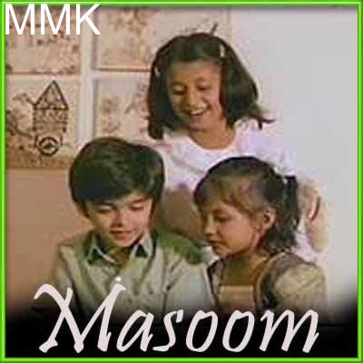 Lakdi Ki Kathi -Masoom