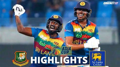 Sri Lanka Vs Bangladesh Highlights Asia Cup Match Ban Vs Sl