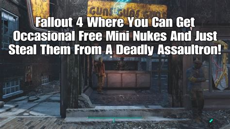 Fallout 4 Where You Can Get Occasional Free Mini Nukes And Just Steal