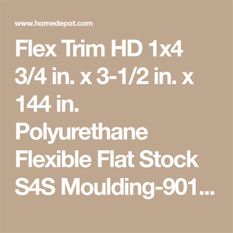 Flex Trim Hd 1x4 34 In X 3 12 In X 144 In Polyurethane Flexible