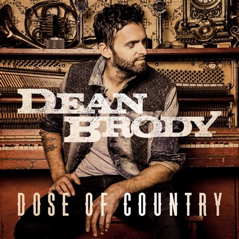 Dose Of Country Single By Dean Brody On Apple Music