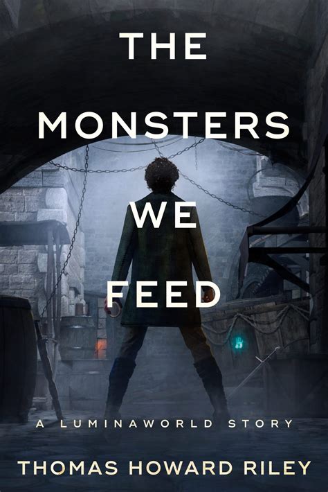 Book Tour & Review: The Monsters We Feed by Thomas Howard Riley ...