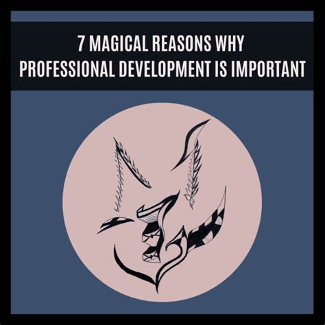 7 Magical Reasons Why Professional Development Is Important Medicirex