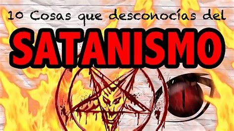 Top10 Cosas que Desconocías del SATANISMO Vídeo Dailymotion